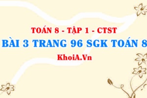 Bài 3 trang 96 SGK Toán 8 Tập 1 Chân trời sáng tạo